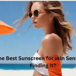 Sunscreen for skin Sensitive