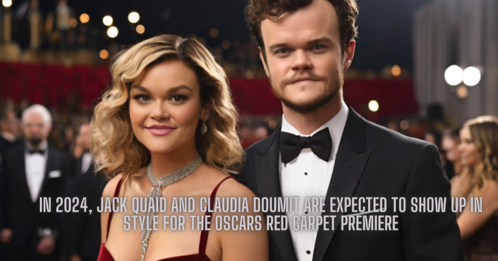 In 2024, Jack Quaid and Claudia Doumit are expected to show up in style for the Oscars Red Carpet Premiere